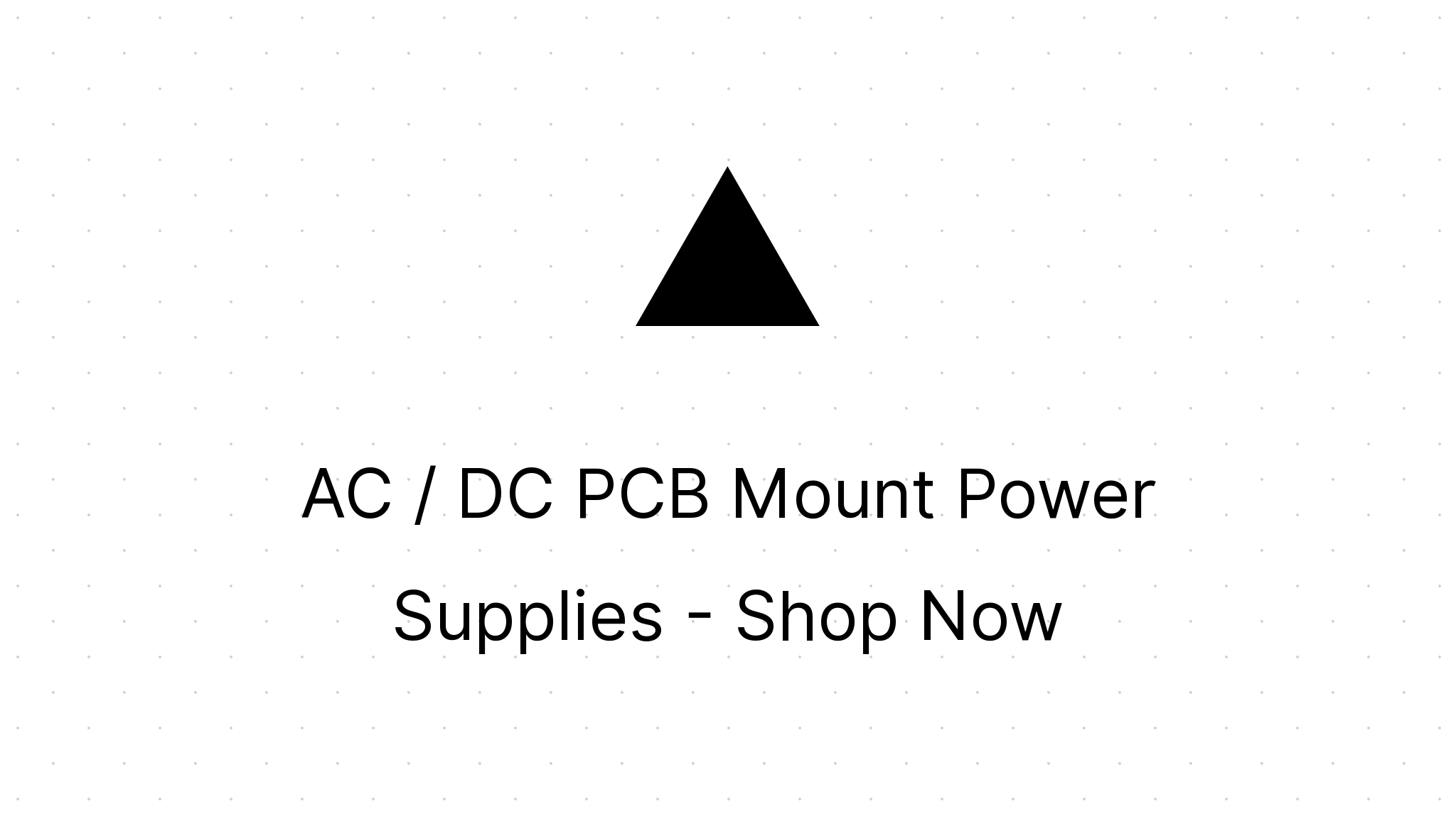 AC / DC PCB Mount Power Supplies - Shop Now - Eezee