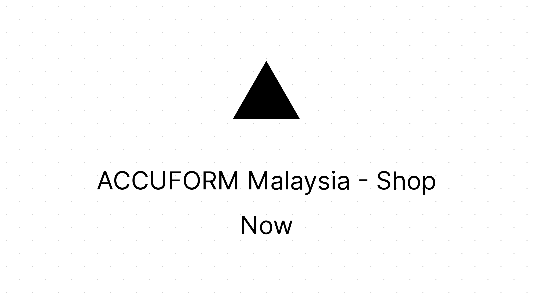 ACCUFORM Malaysia - Shop Now - Eezee