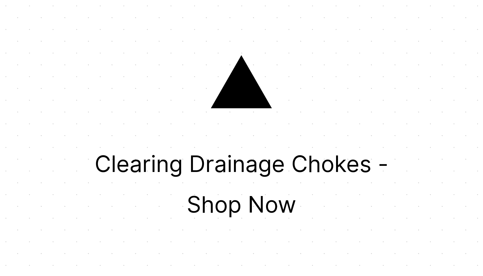 Clearing Drainage Chokes - Shop Now - Eezee