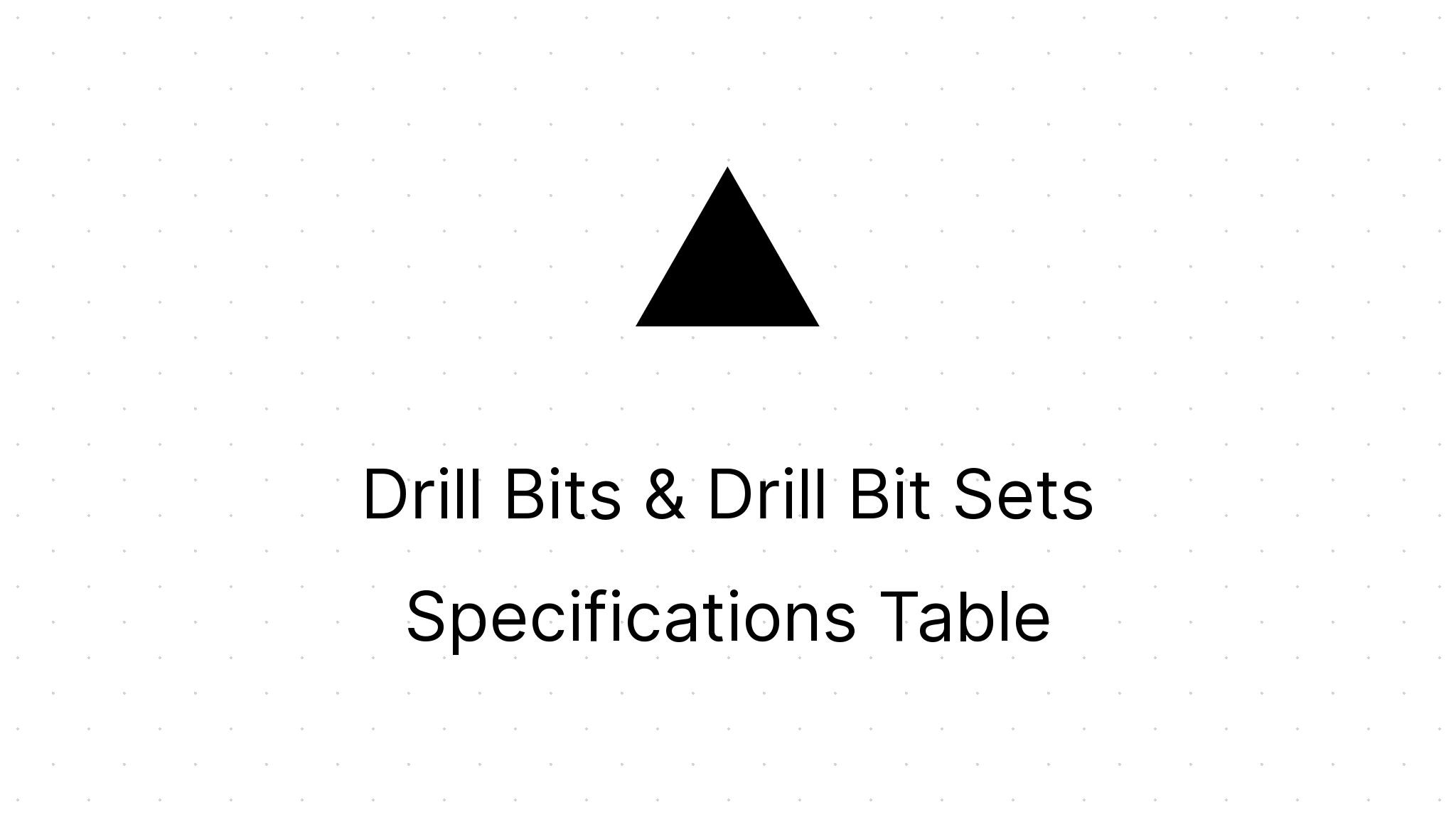Tip Bit Table Drill Bits & Drill Bit Sets Specifications Table - Eezee