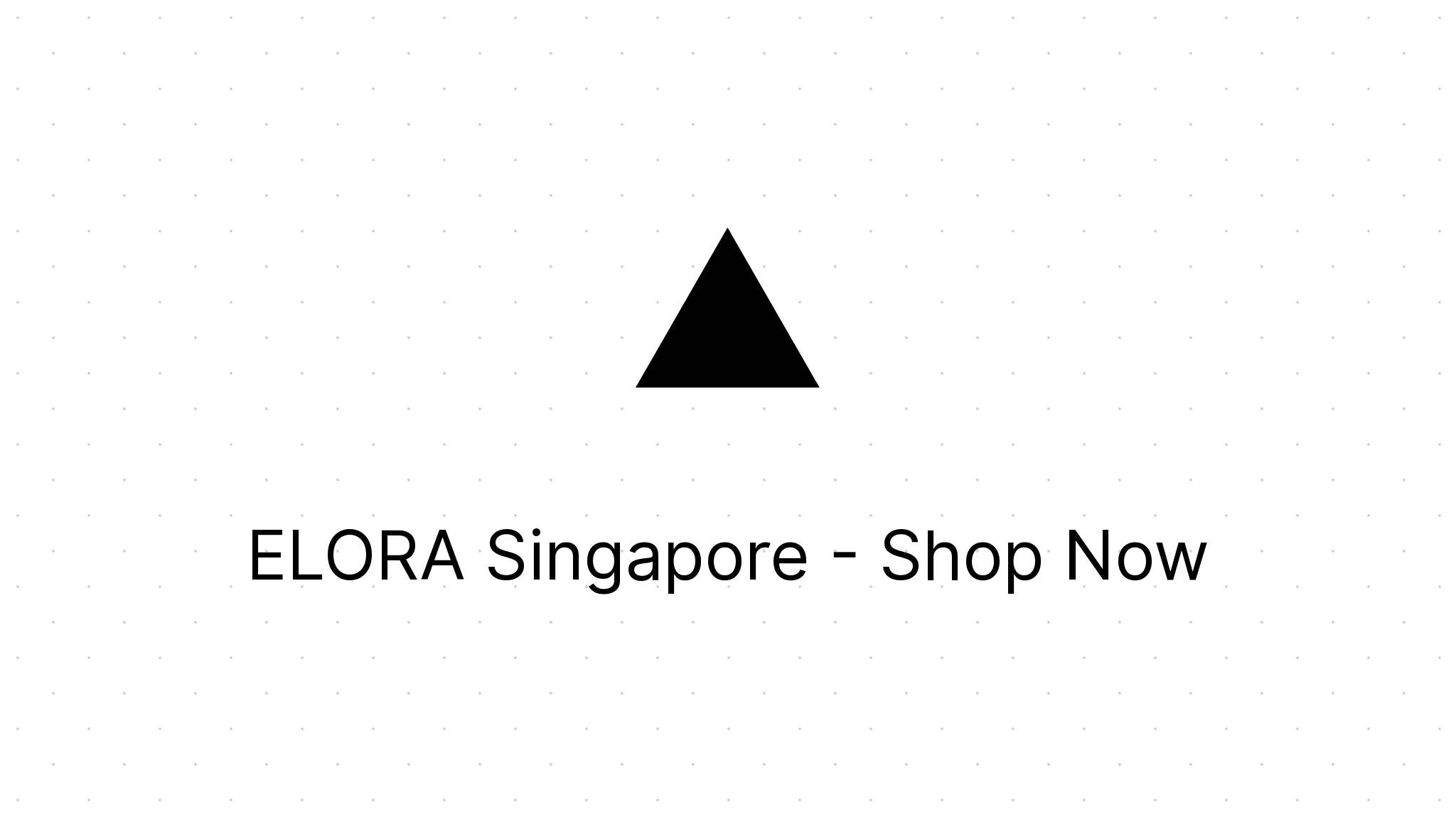 Elora Singapore - Shop Now - Eezee