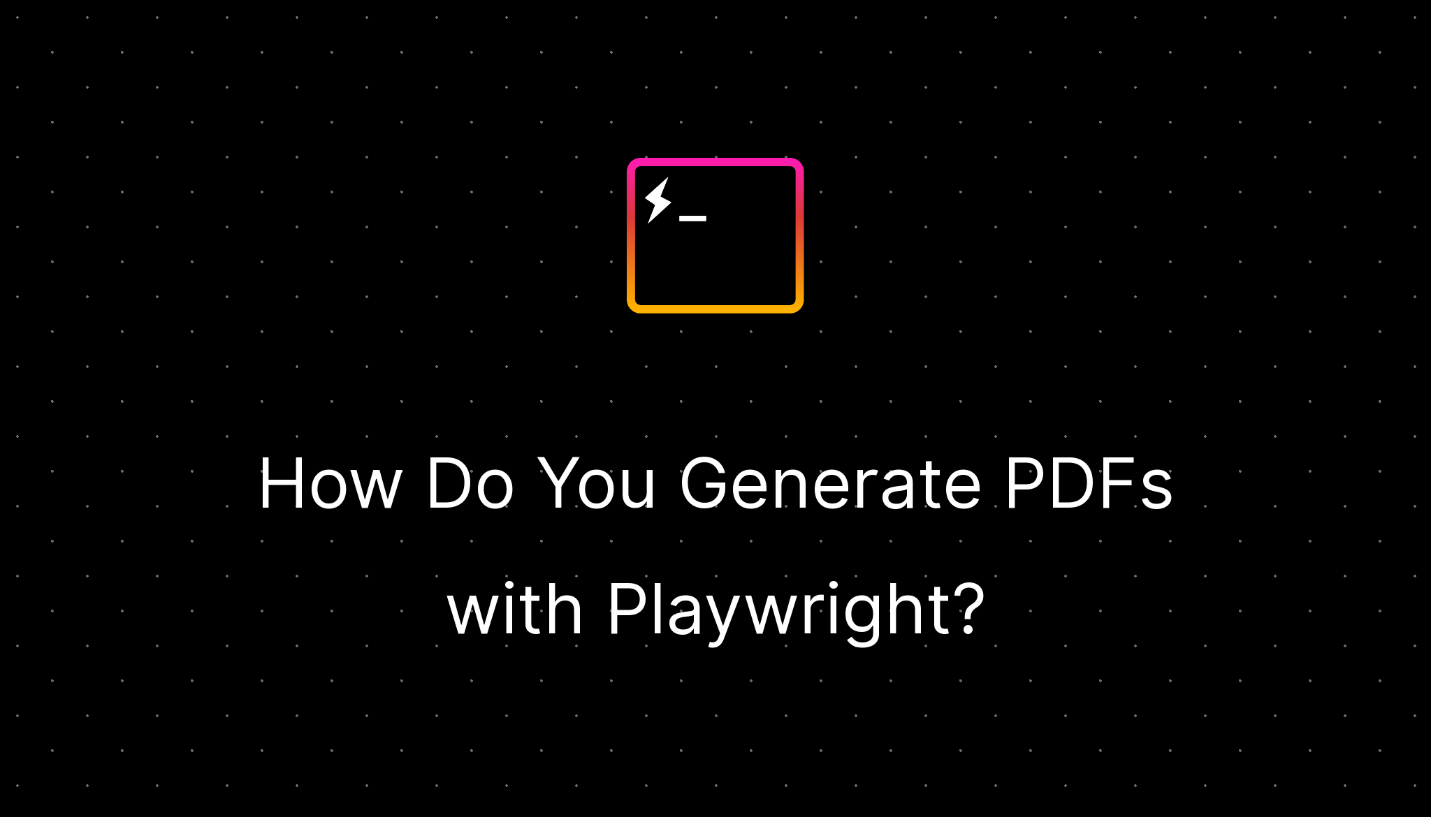 How Do You Generate PDFs with Playwright?