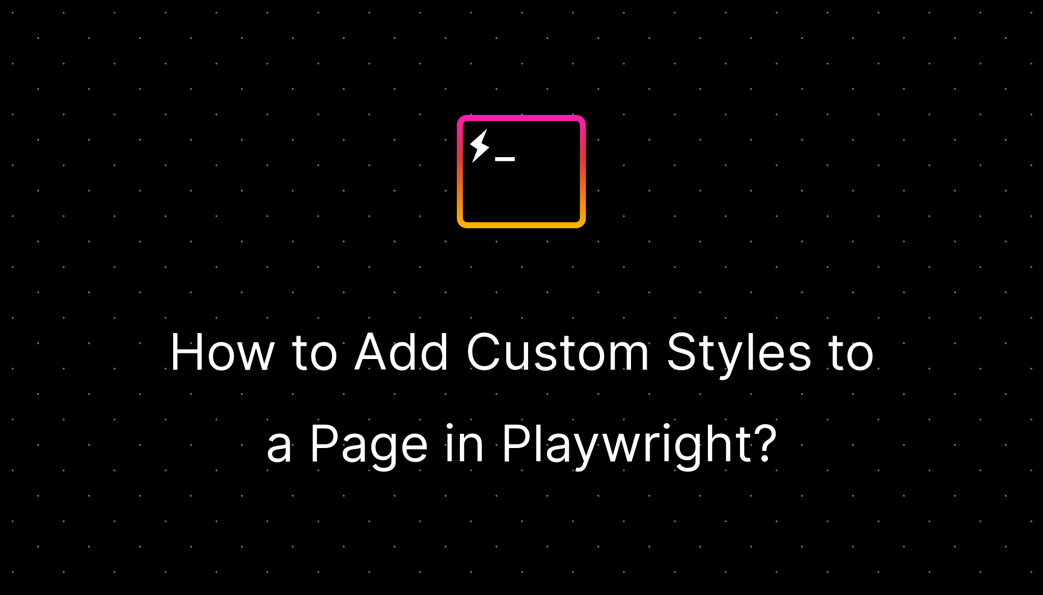 How to Add Custom Styles to a Page in Playwright?