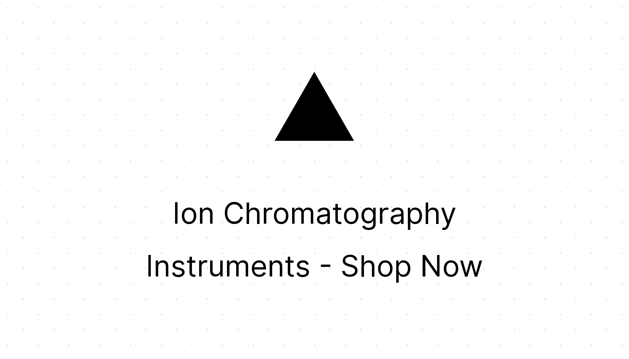 Ion Chromatography Instruments - Shop Now - Eezee