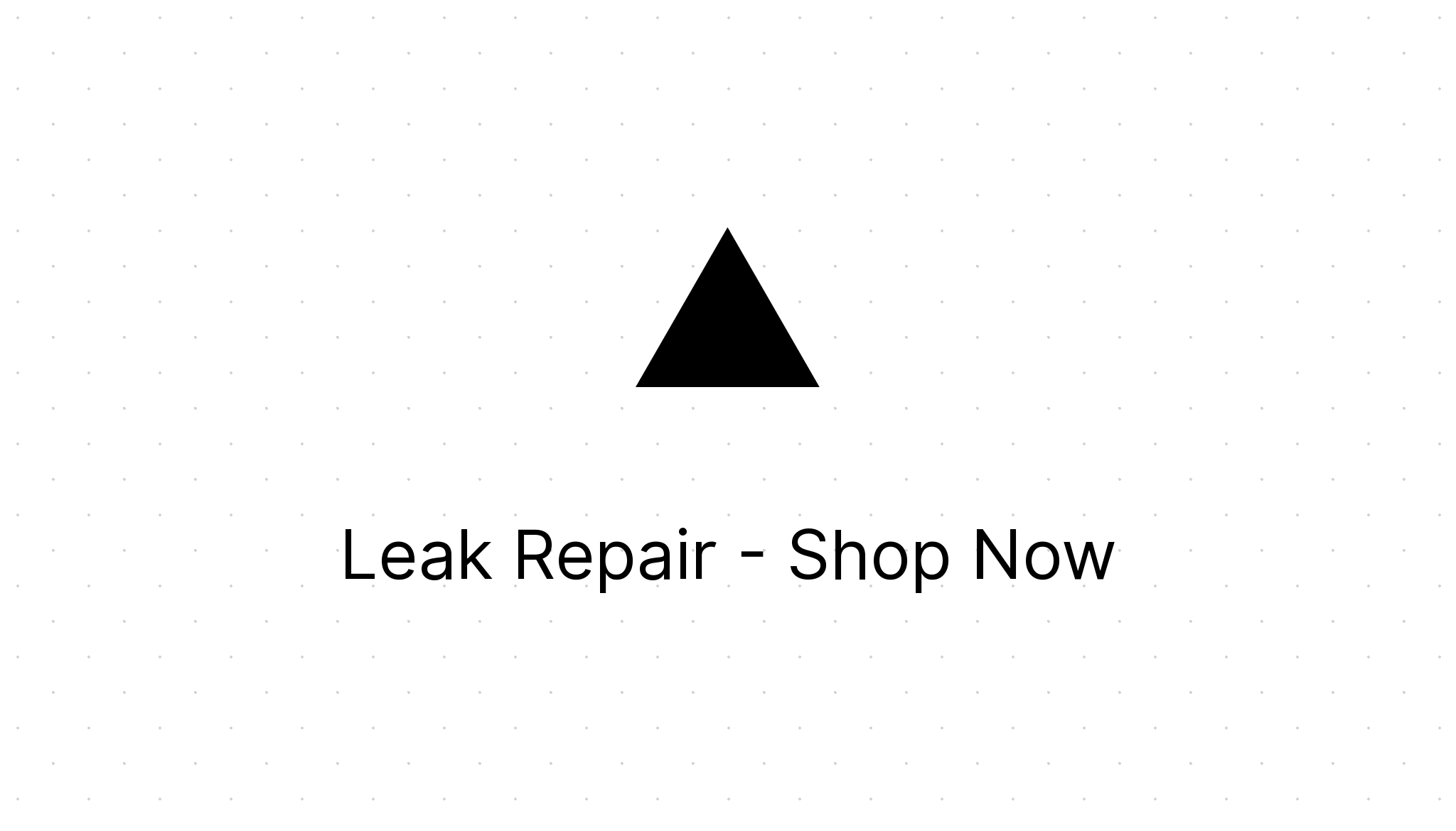 Leak Repair - Shop Now - Eezee