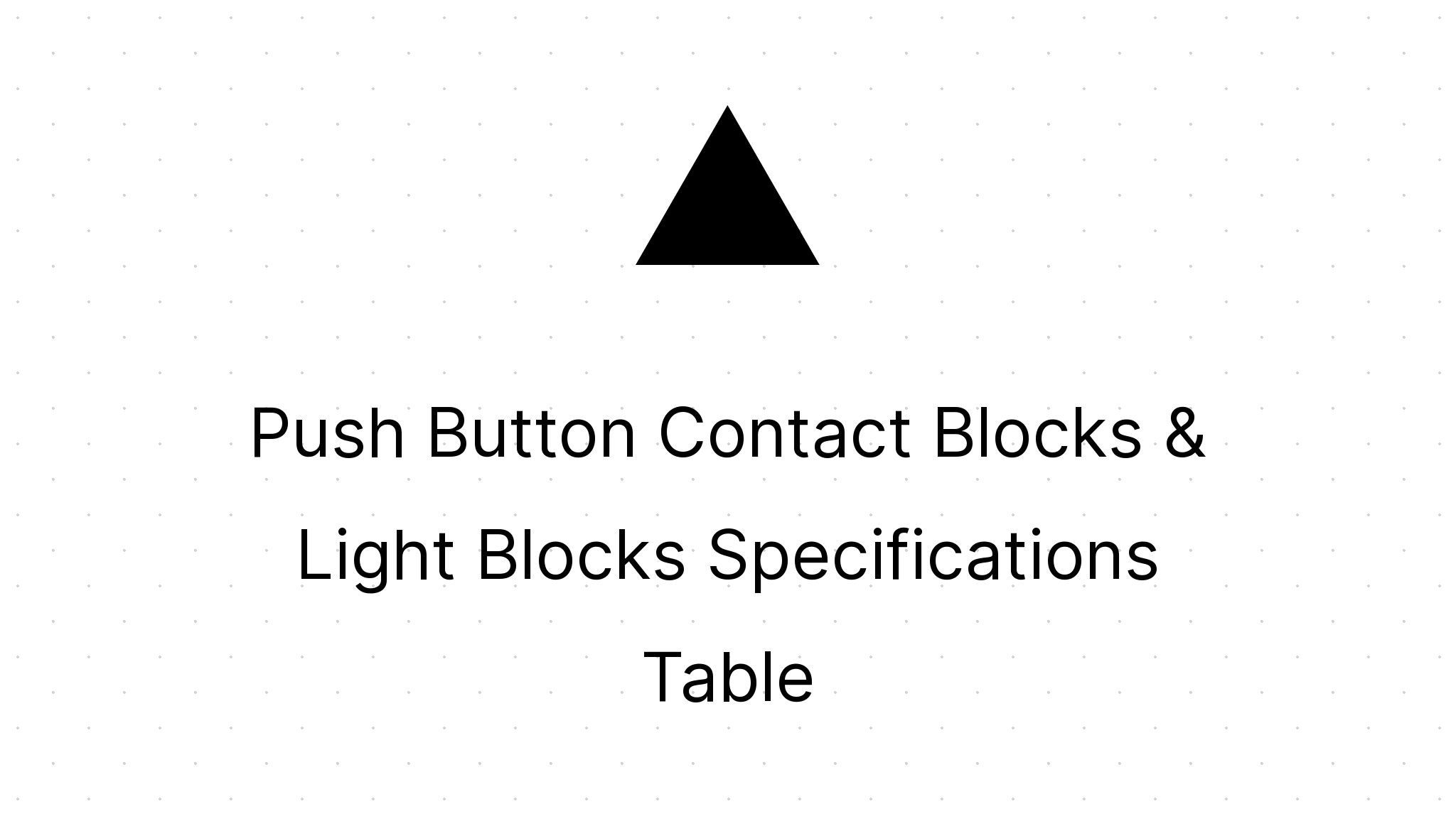 Push Button Contact Blocks & Light Blocks Specifications Table - Eezee