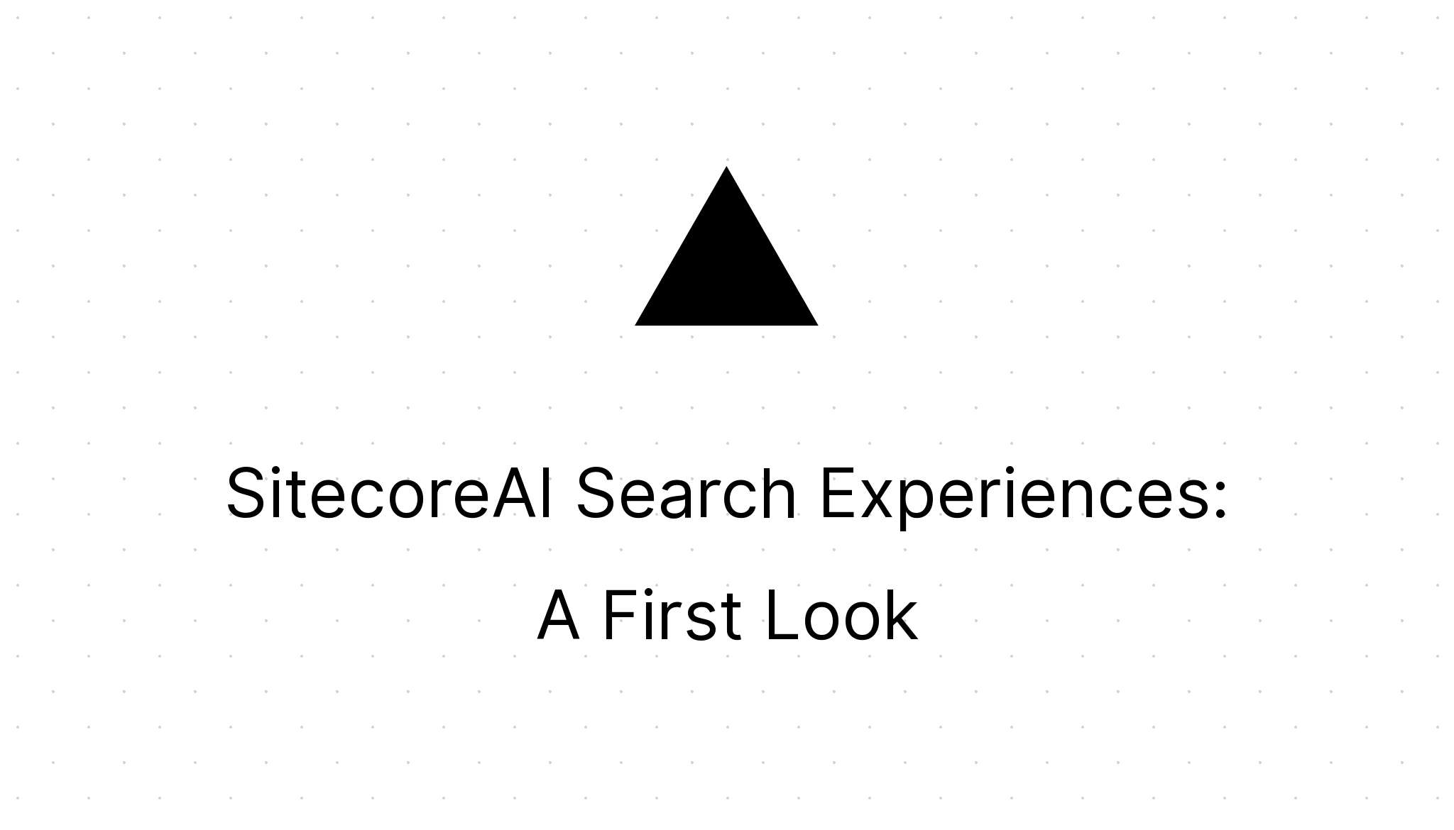SitecoreAI Search Experiences: A First Look | MG on SC