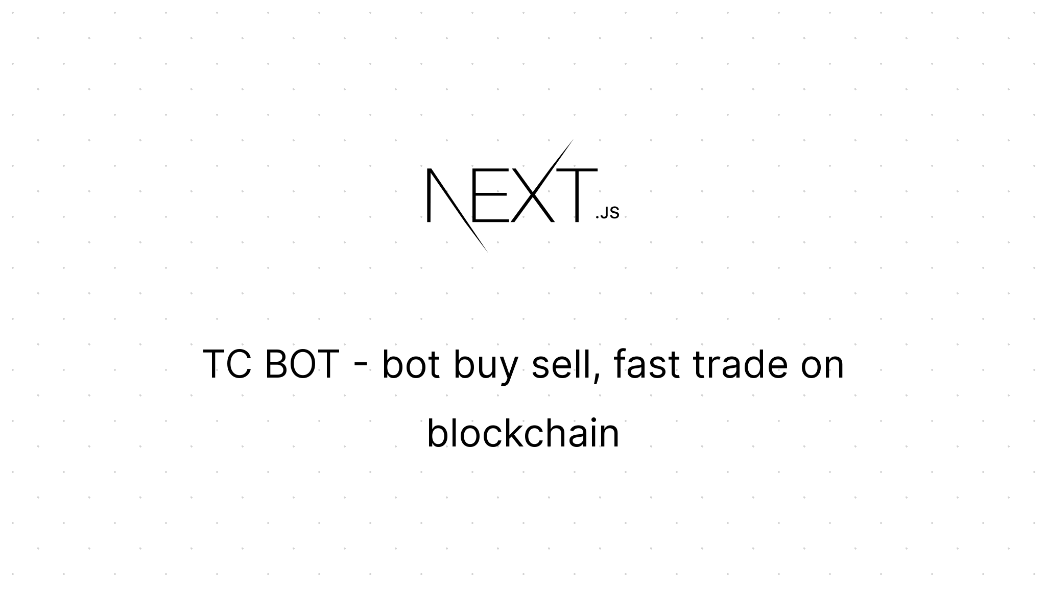 TC BOT - bot buy sell, fast trade on blockchain