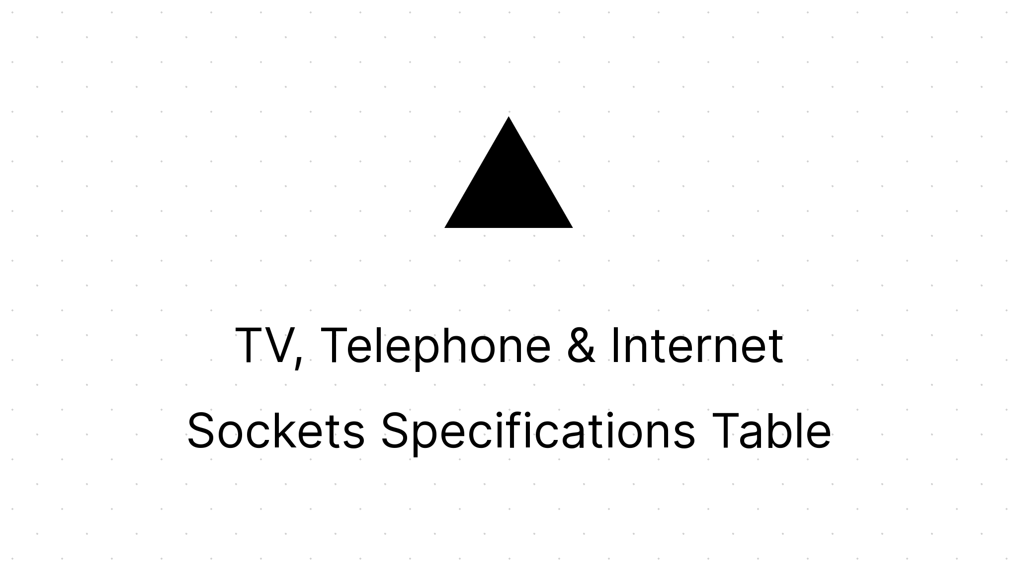Tv Rear Socket Types Chart TV, Telephone & Internet Sockets Specifications Table - Eezee
