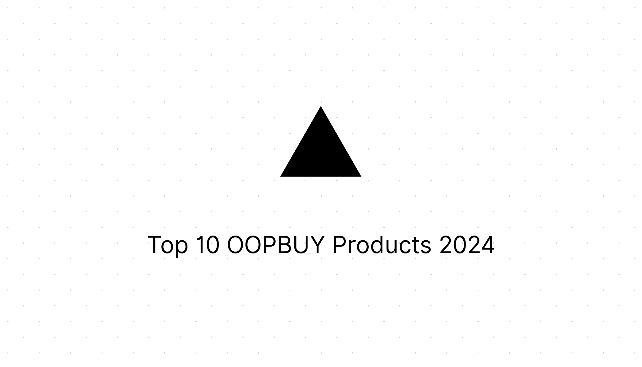Top 10 Most Popular OOPBUY Products in 2025