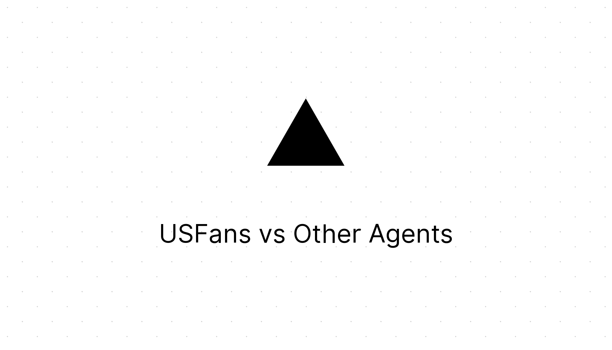 USFans vs Other Agents: Complete Comparison Guide